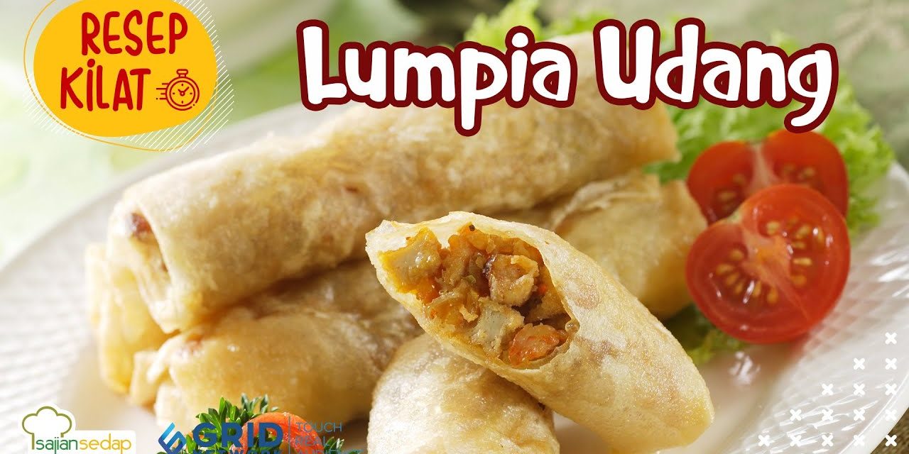 Resep Lumpia Udang Yang Enak Renyah Dan Juga Gurih Dirumah