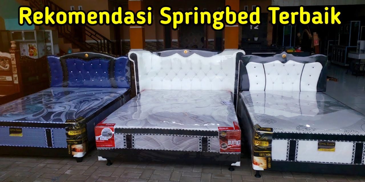 Rekomendasi Kasur Spring Bed Terbaik Untuk Tidur Nyaman Anda
