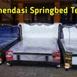 Rekomendasi Kasur Spring Bed Terbaik Untuk Tidur Nyaman Anda
