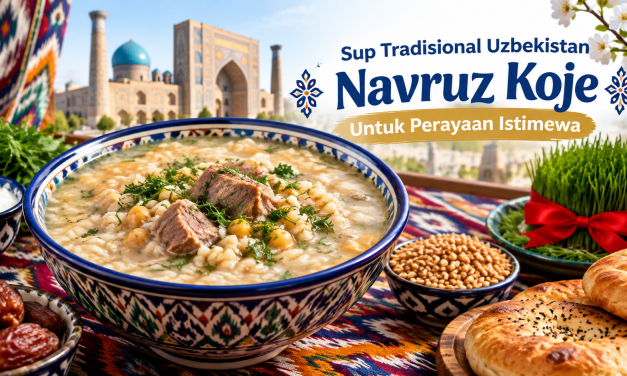 Sup Tradisional Uzbekistan Navruz Koje Untuk Perayaan Istimewa